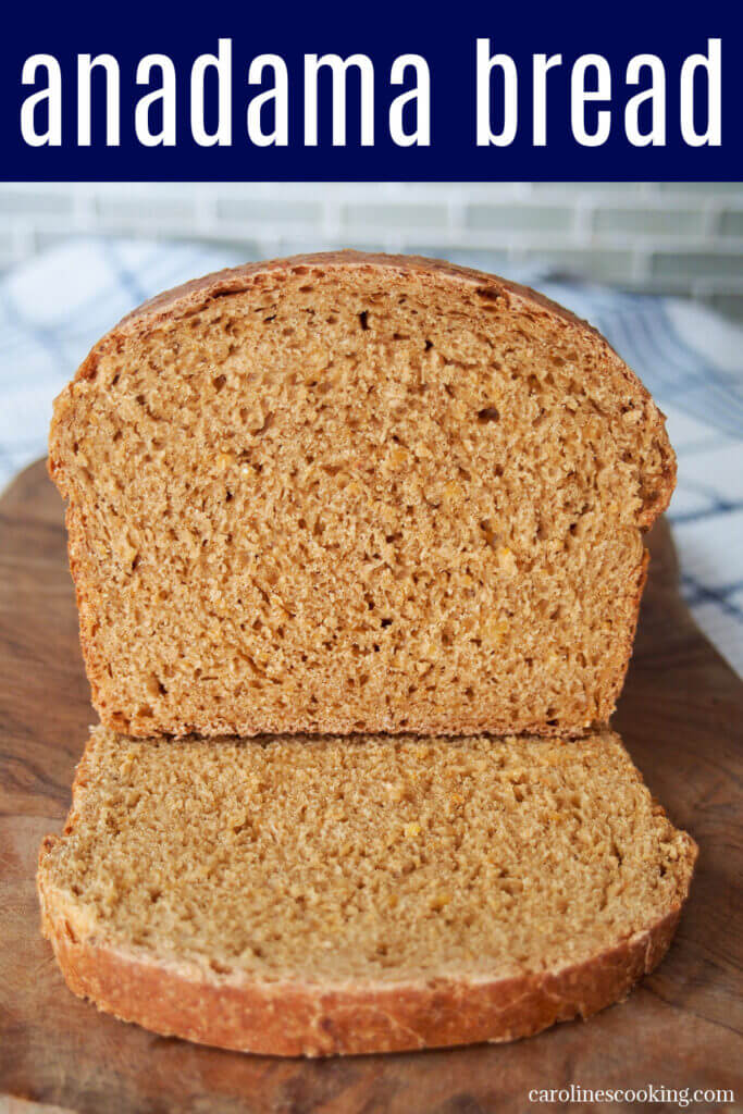 Anadama bread is a classic New England yeast bread made with molasses and cornmeal. It's gently sweet, relatively dense and with a lovely rounded flavor. It's great for making sandwiches, dipping in soup or simply snacking on (especially with a smear of butter).